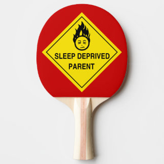Sleep Deprived Parent Ping-Pong Paddle
