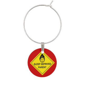 Sleep Deprived Parent Wine Charm
