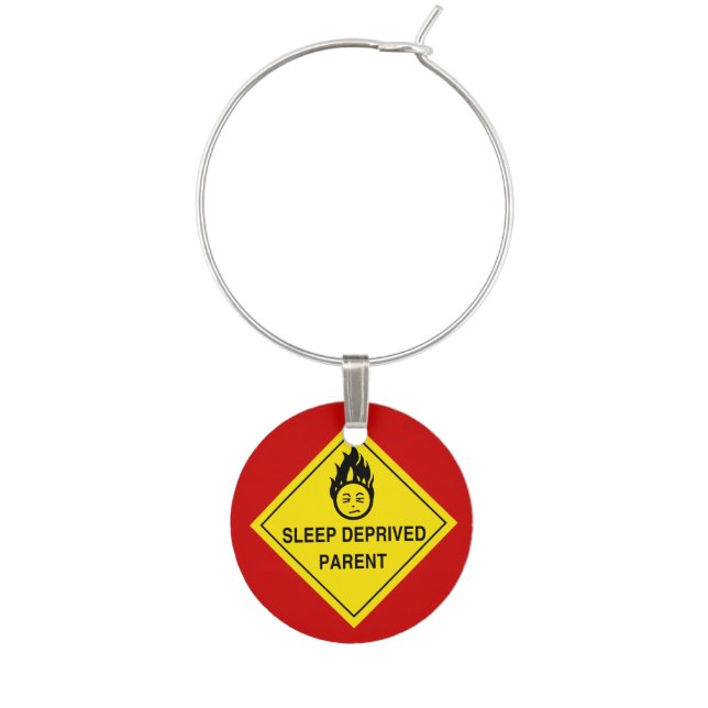Sleep Deprived Parent Wine Charm (Front)