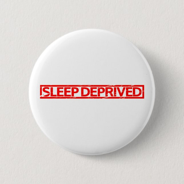Sleep Deprived Stamp Pinback Button (Front)