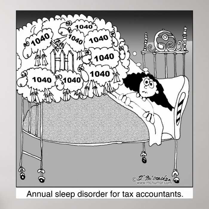 Sleep disorder for tax accountants/ posters