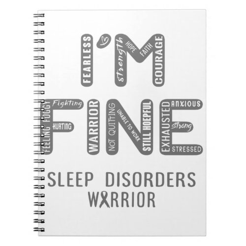 Sleep Disorders Warrior _ I AM FINE Notebook