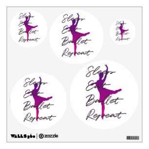 Sleep Eat Ballet Repeat Wall Decal Ballet Quote