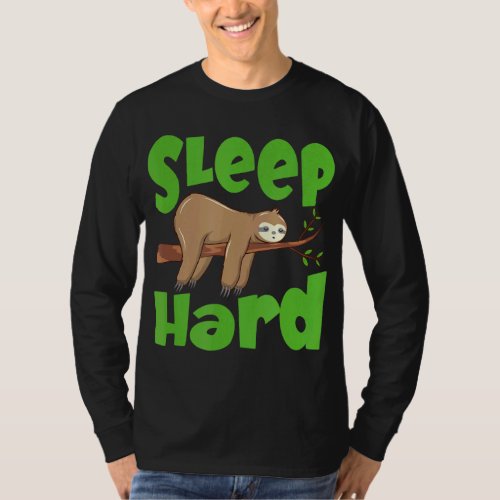 Sleep Hard Sleeping Sloth  T_Shirt