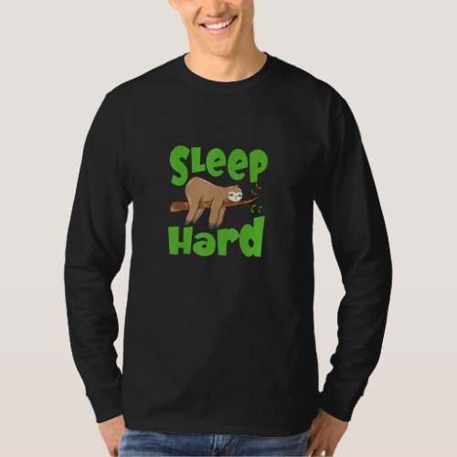 Sleep Hard Sleeping Sloth  T_Shirt