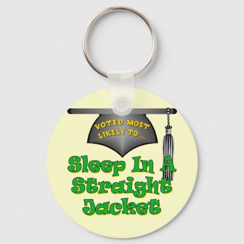 Sleep In Straight Jacket Keychain