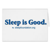 Sleep is Good (Front Horizontal)
