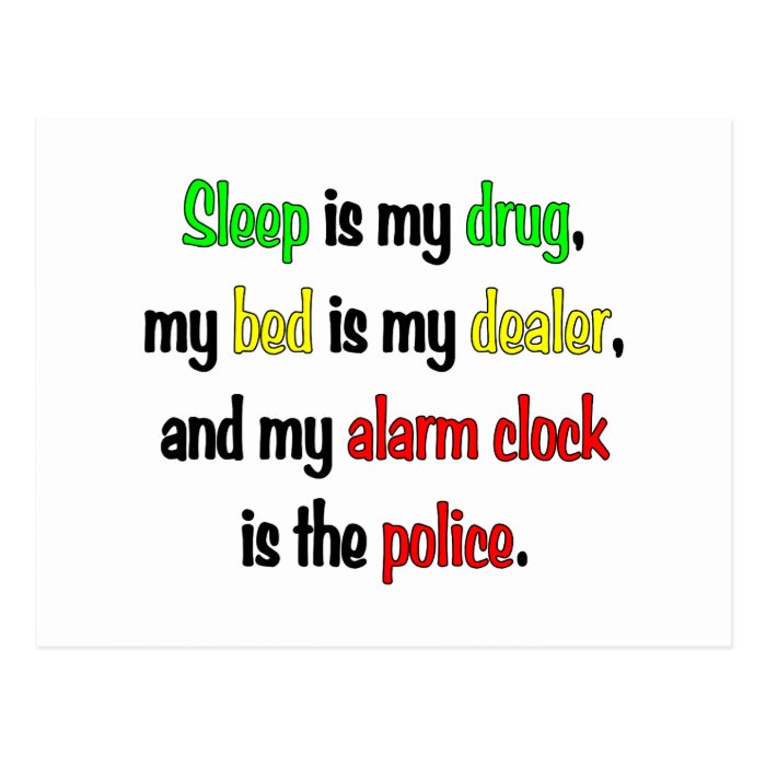 Sleep is my drug post card