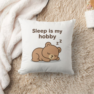 Sleep Is My Hobby – Cute Cartoon Bear Design Throw Pillow