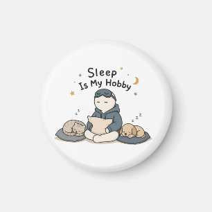 Sleep Is My Hobby Funny Sleep Lover Meme Magnet