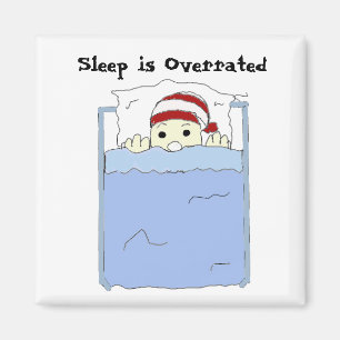 Sleep is Overrated Magnet