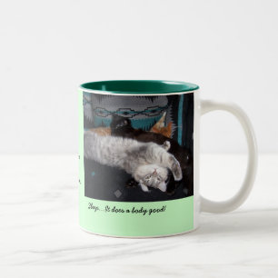 Sleep....It does a body good!... Two-Tone Coffee Mug