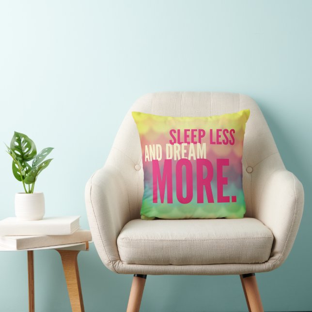 Sleep Less & Dream More, Sleep Quotation Quote  Throw Pillow (Chair)
