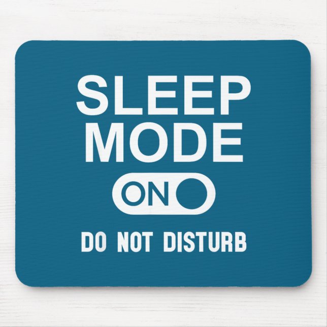 Sleep Mode On Please Don't Disturb I'm Sleeng I Lo Mouse Pad (Front)