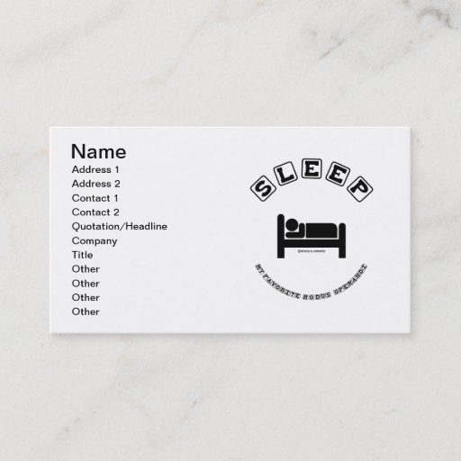 Customizable Sleep My Favorite Modus Operandi (Sign Humor) Business Card Templates