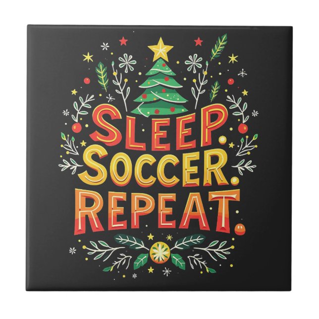 Sleep Soccer Repeat Christmas Tree Soccer Lover  Ceramic Tile (Front)