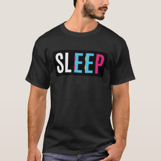 Sleep - Typography Design for Sleep Lovers T-Shirt