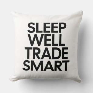 Sleep Well Trade Smart - Day Trader & Finance Quot Throw Pillow