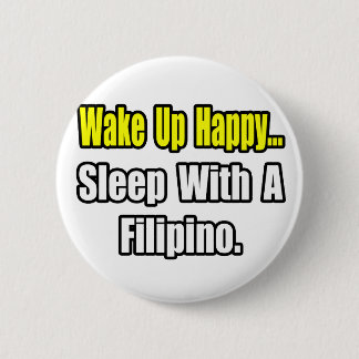 Sleep With a Filipino Pinback Button