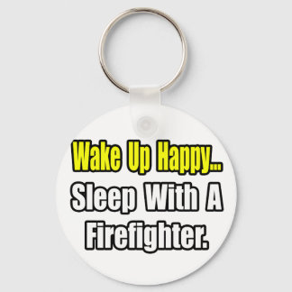 Sleep With a Firefighter Keychain