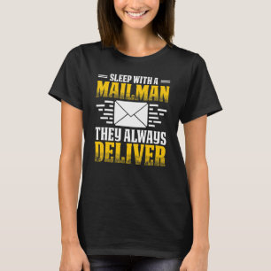 Sleep With A Mailman Postal Worker Post Man 3 T-Shirt