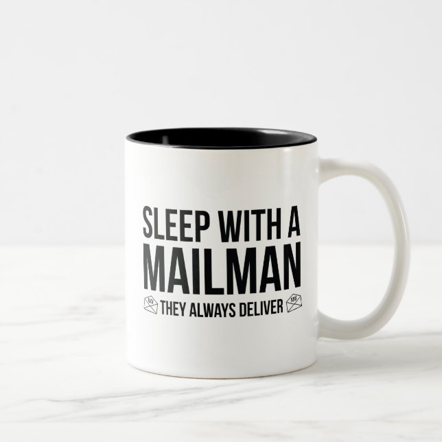 Sleep With A Mailman. They Always Deliver. Two-Tone Coffee Mug (Right)