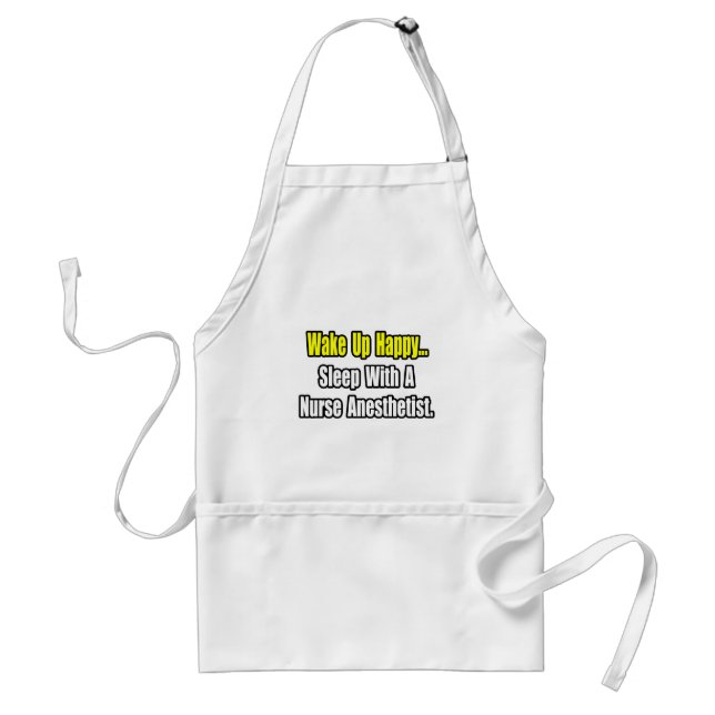 Sleep With A Nurse Anesthetist Adult Apron (Front)