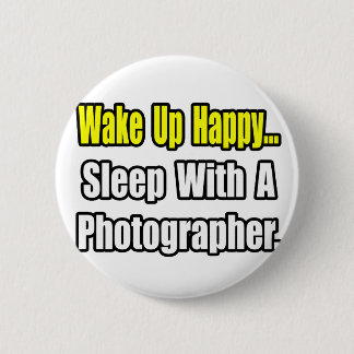 Sleep With a Photographer Pinback Button