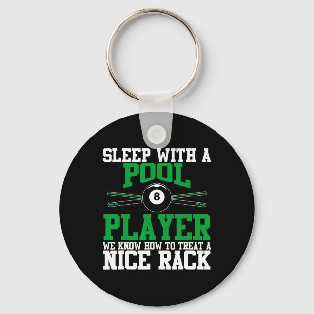 Sleep With A Pool Player Nice Rack Funny Billiards Keychain (Front)