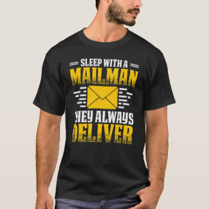 Sleep With A Postal Worker Mailman Post Man T-Shirt