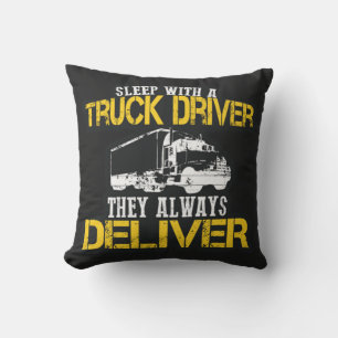 Sleep With A Truck Driver They Always Deliver Outdoor Pillow