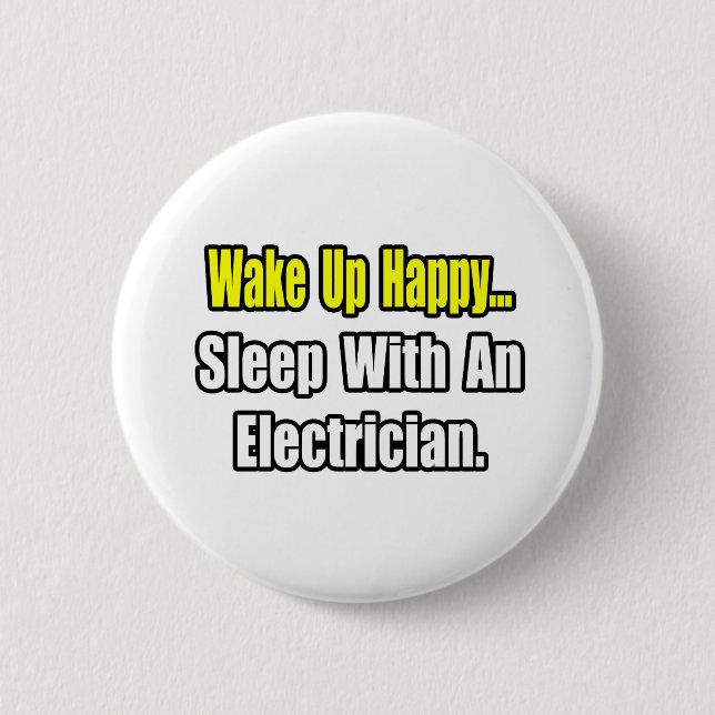 Sleep With an Electrician Button (Front)