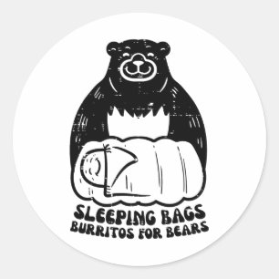 Sleeping Bags Burritos For Bear Funny Camping Men Classic Round Sticker