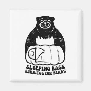 Sleeping Bags Burritos For Bear Funny Camping Men Magnet