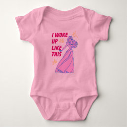 Sleeping Beauty “I Woke Up Like This” Baby Bodysuit