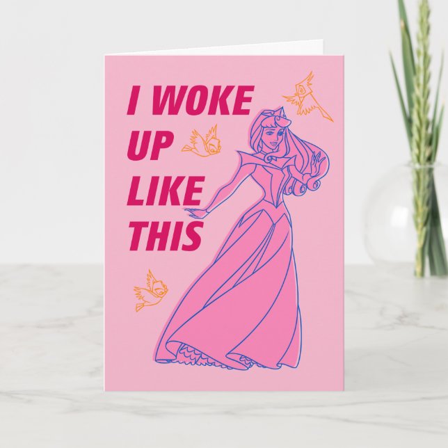 Sleeping Beauty “I Woke Up Like This” Card (Front)