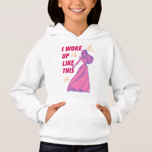 Sleeping Beauty “I Woke Up Like This” Hoodie