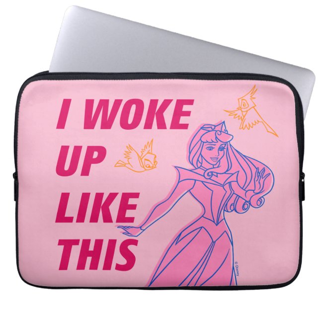 Sleeping Beauty “I Woke Up Like This” Laptop Sleeve (Front)
