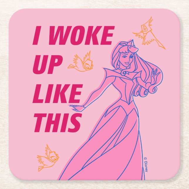 Sleeping Beauty “I Woke Up Like This” Square Paper Coaster (Front)