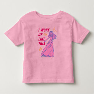Sleeping Beauty “I Woke Up Like This” Toddler T-shirt