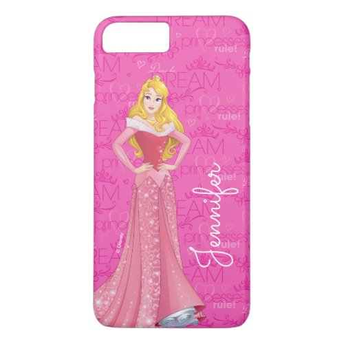 Sleeping Beauty  Princesses Rule  Your Name iPhone 8 Plus7 Plus Case