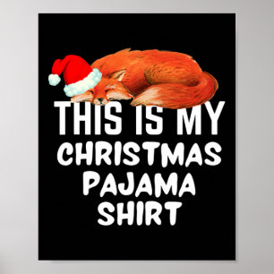 Sleeping Fox On This Is My Christmas Pajama  Poster