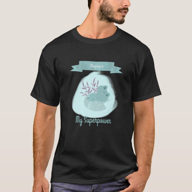 Sleeping Is My Superpower  Lazy Sleep T-Shirt (Front)