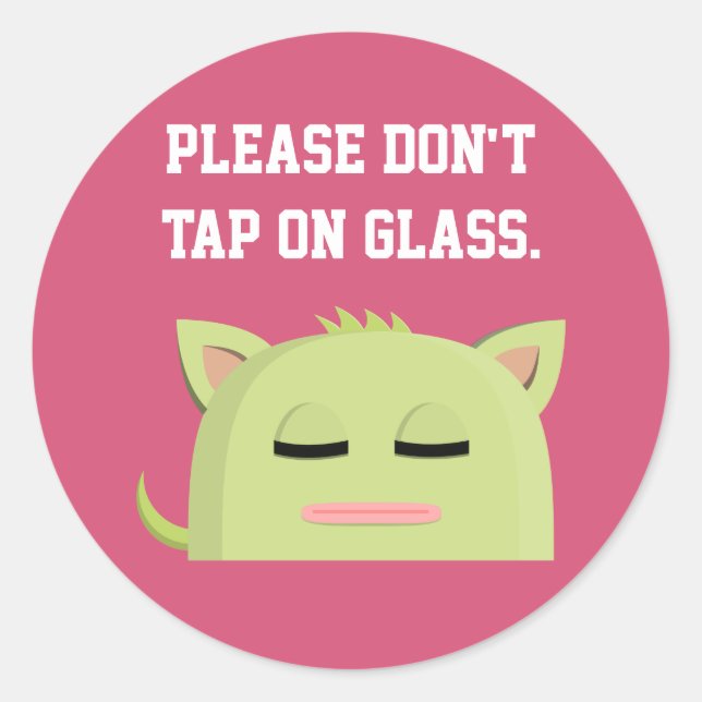 Sleeping Kitty Please Don't Tap On Glass Classic Round Sticker (Front)