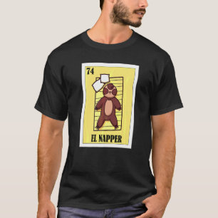 Sleeping Lottery Design Mexican Lottery El Napper T-Shirt