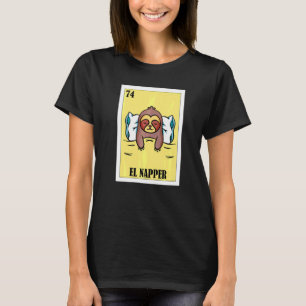 Sleeping Lottery Design Mexican Lottery El Napper T-Shirt