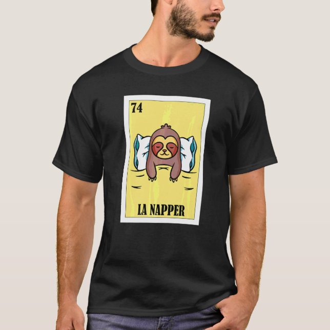 Sleeping Lottery Design  Mexican Lottery La Napper T-Shirt (Front)