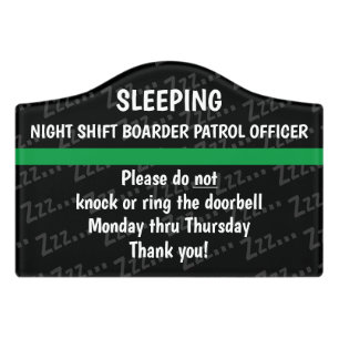 Sleeping Night Shift Boarder Patrol thin green Door Sign