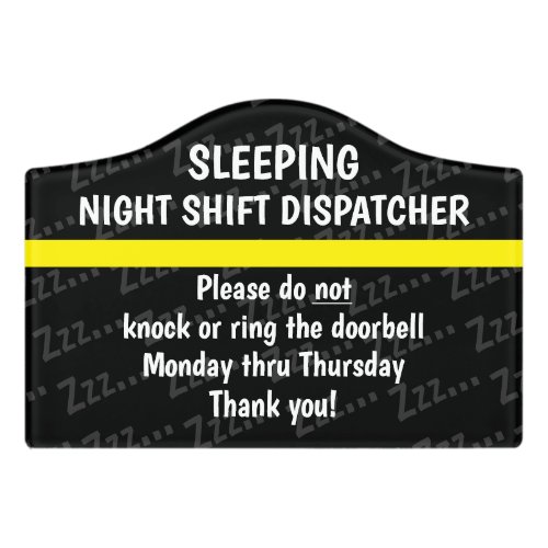 Sleeping Night Shift Dispatcher thin yellow line Door Sign