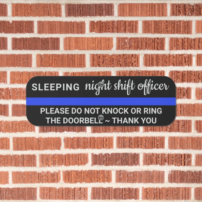 Sleeping Night Shift Police Thin Blue Line Metal Sign (In Situ(Brick))